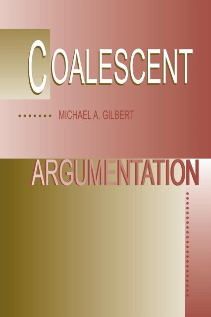 Coalescent Argumentation, Paperback / softback Book