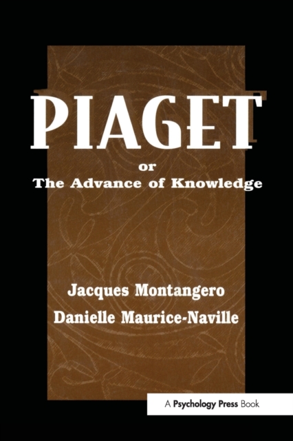 Piaget Or the Advance of Knowledge : An Overview and Glossary, Paperback / softback Book