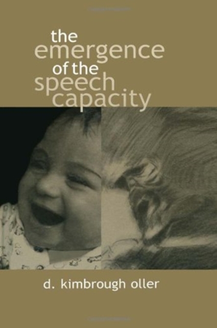 The Emergence of the Speech Capacity, Hardback Book