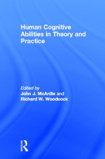 Human Cognitive Abilities in Theory and Practice, Hardback Book