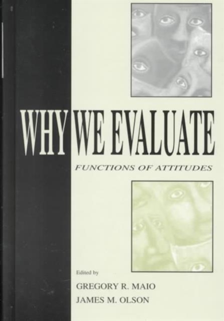 Why We Evaluate : Functions of Attitudes, Hardback Book
