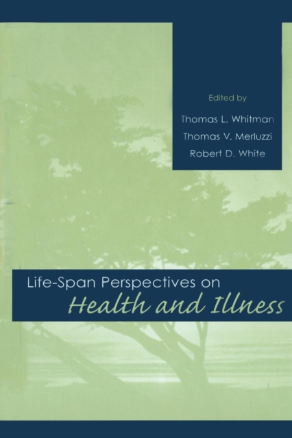 Life-span Perspectives on Health and Illness, Paperback / softback Book