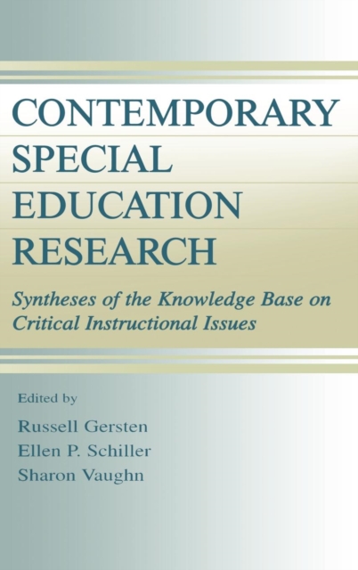 Contemporary Special Education Research : Syntheses of the Knowledge Base on Critical Instructional Issues, Hardback Book