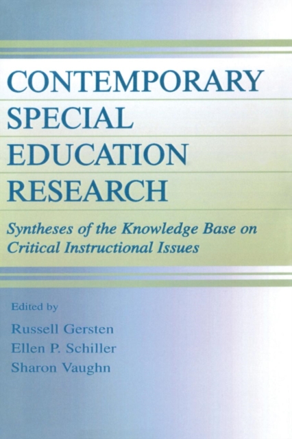 Contemporary Special Education Research : Syntheses of the Knowledge Base on Critical Instructional Issues, Paperback / softback Book