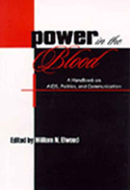 Power in the Blood : A Handbook on Aids, Politics, and Communication, Hardback Book