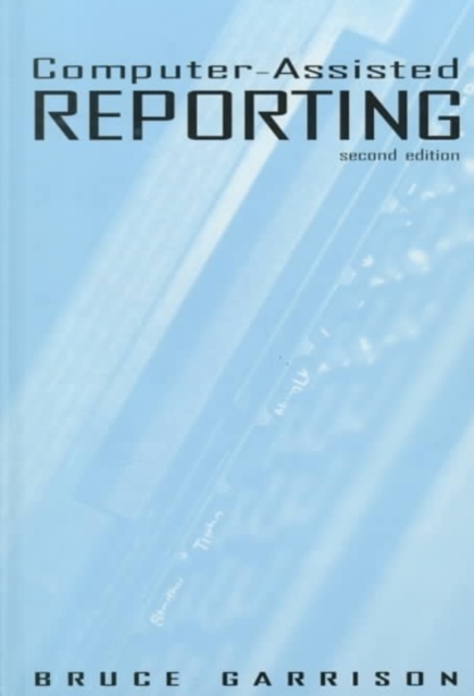 Computer-assisted Reporting, Hardback Book