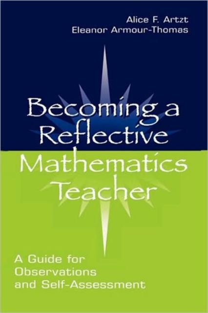 Becoming A Reflective Mathematics Teacher : A Guide for Observations and Self-assessment, Hardback Book
