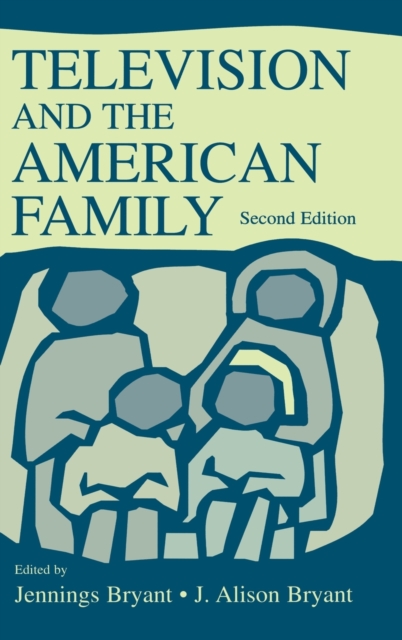 Television and the American Family, Hardback Book