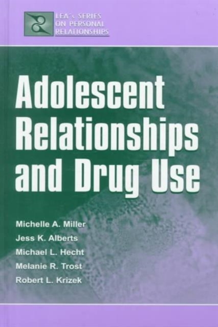 Adolescent Relationships and Drug Use, Hardback Book