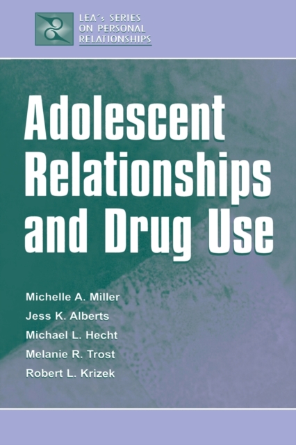 Adolescent Relationships and Drug Use, Paperback / softback Book