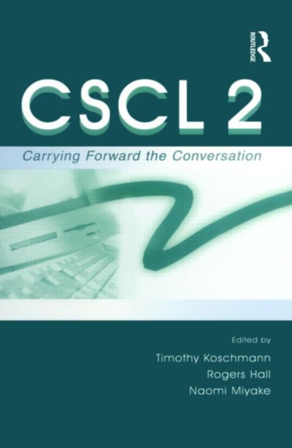 Cscl 2 : Carrying Forward the Conversation, Paperback / softback Book