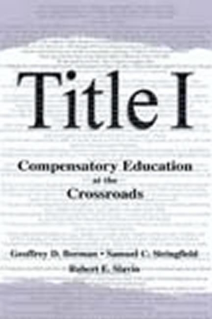 Title I : Compensatory Education at the Crossroads, Hardback Book