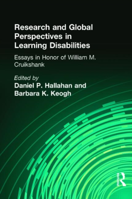 Research and Global Perspectives in Learning Disabilities : Essays in Honor of William M. Cruikshank, Hardback Book