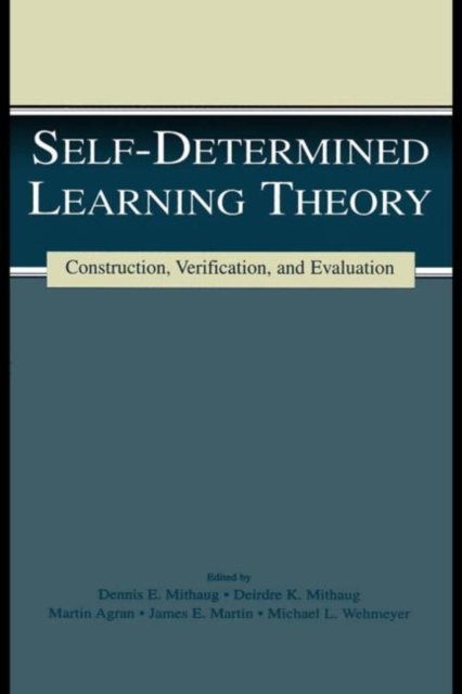 Self-determined Learning Theory : Construction, Verification, and Evaluation, Hardback Book