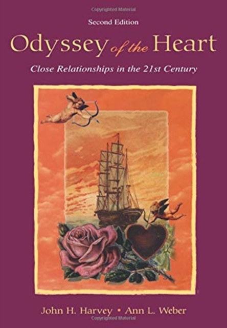 Odyssey of the Heart : Close Relationships in the 21st Century, Paperback / softback Book