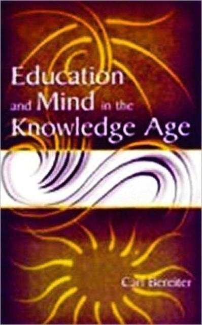 Education and Mind in the Knowledge Age, Paperback / softback Book