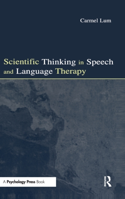 Scientific Thinking in Speech and Language Therapy, Hardback Book