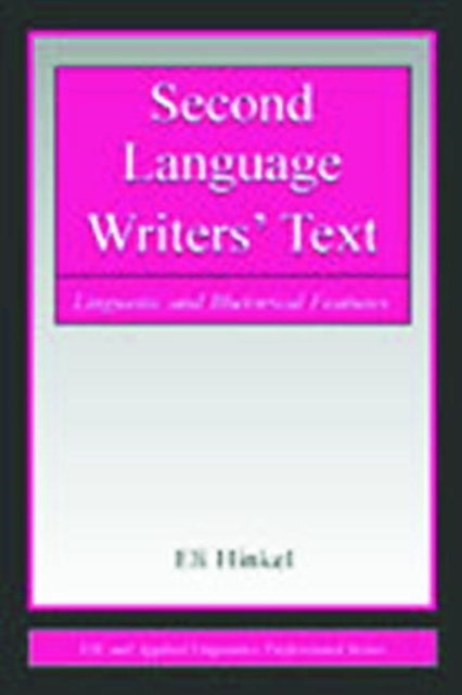 Second Language Writers' Text : Linguistic and Rhetorical Features, Paperback / softback Book