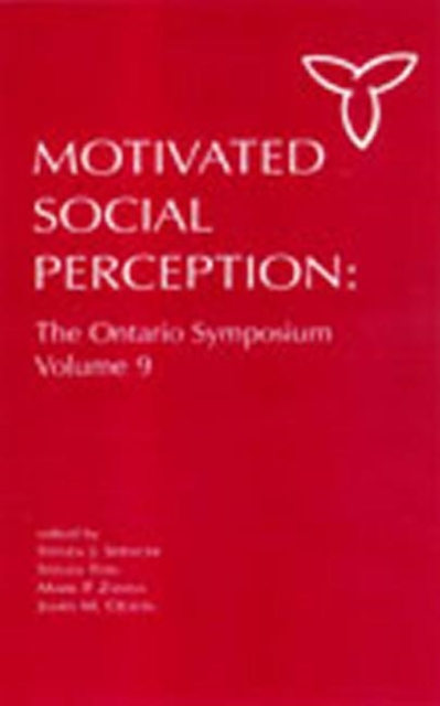 Motivated Social Perception : The Ontario Symposium, Volume 9, Hardback Book