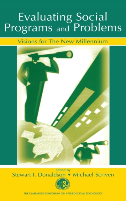 Evaluating Social Programs and Problems : Visions for the New Millennium, Hardback Book