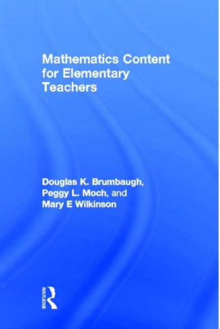 Mathematics Content for Elementary Teachers, Paperback / softback Book