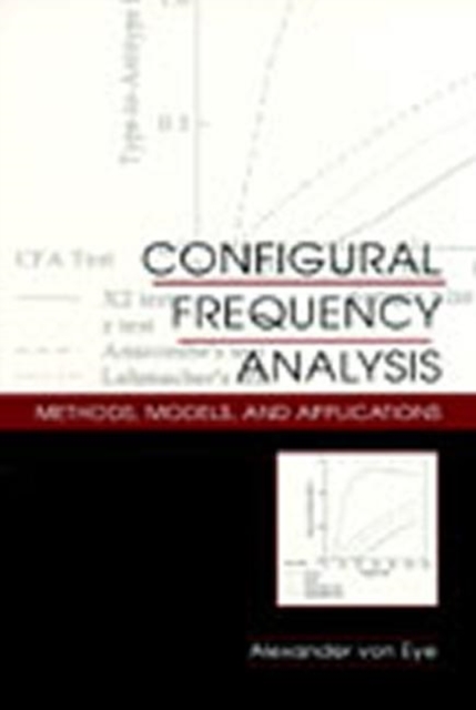 Configural Frequency Analysis : Methods, Models, and Applications, Hardback Book