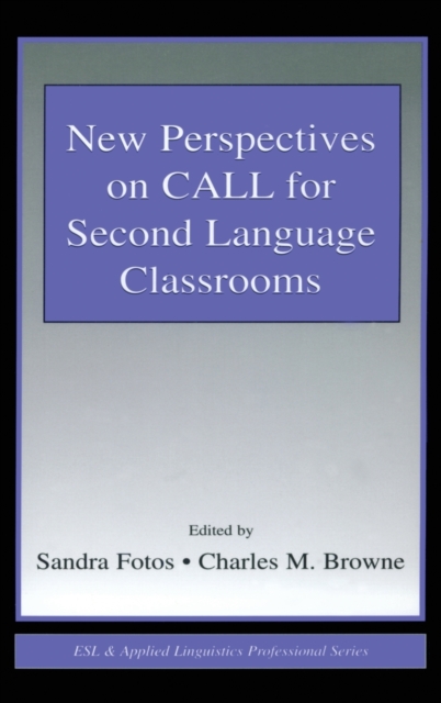 New Perspectives on CALL for Second Language Classrooms, Hardback Book