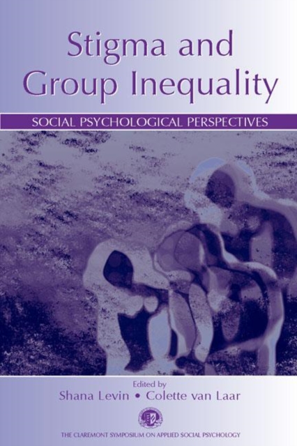 Stigma and Group Inequality : Social Psychological Perspectives, Hardback Book