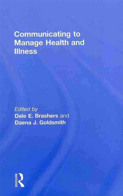Communicating to Manage Health and Illness, Hardback Book