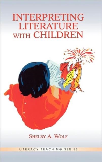 Interpreting Literature With Children, Hardback Book