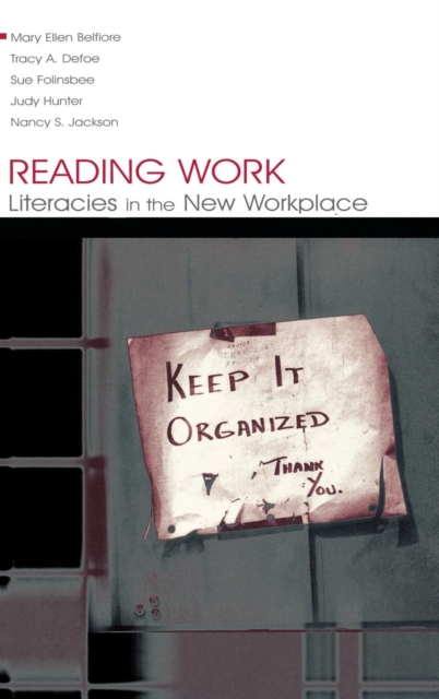 Reading Work : Literacies in the New Workplace, Hardback Book