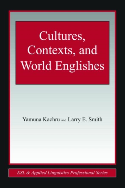 Cultures, Contexts, and World Englishes, Paperback / softback Book