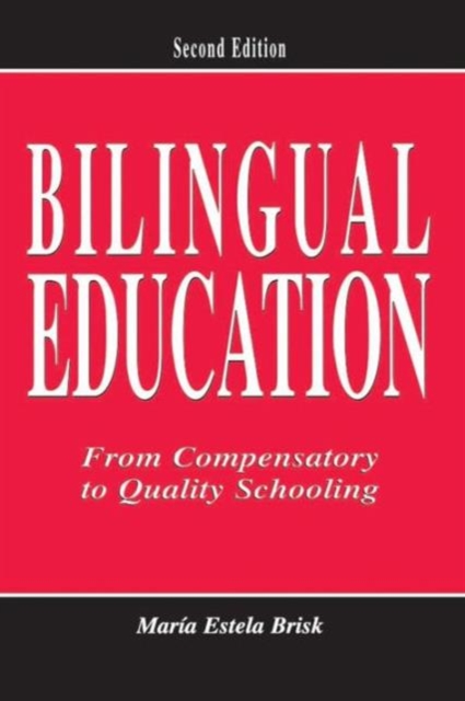 Bilingual Education : From Compensatory To Quality Schooling, Paperback / softback Book