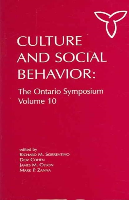 Culture and Social Behavior : The Ontario Symposium, Volume 10, Hardback Book