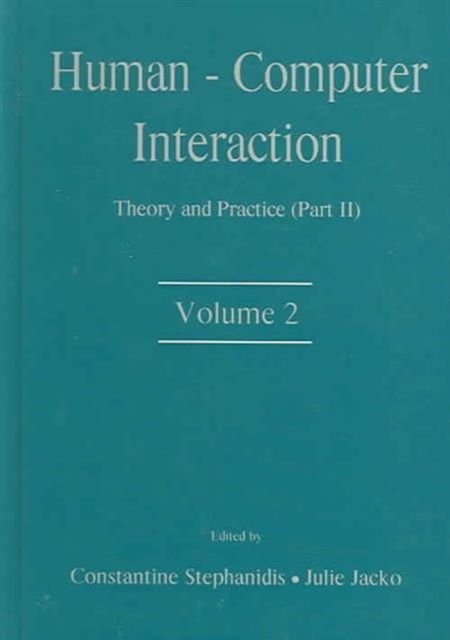 Human-Computer Interaction : Theory and Practice (part 2), Volume 2, Hardback Book