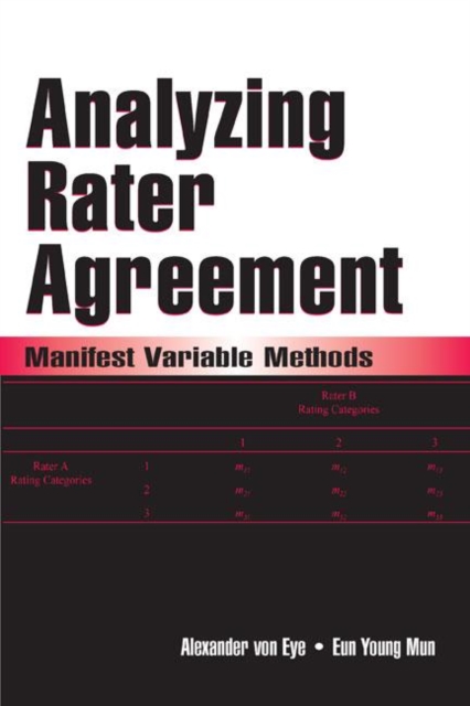 Analyzing Rater Agreement : Manifest Variable Methods, Hardback Book