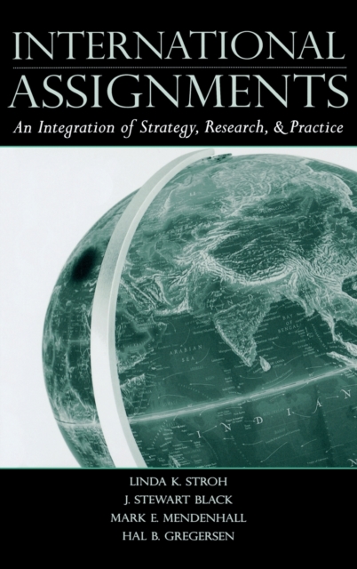 International Assignments : An Integration of Strategy, Research, and Practice, Hardback Book