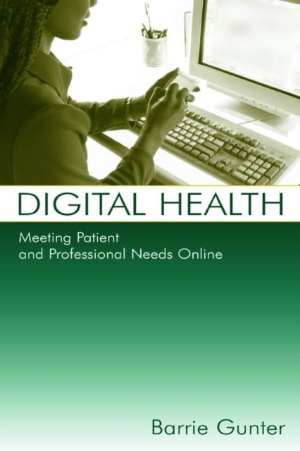 Digital Health : Meeting Patient and Professional Needs Online, Paperback / softback Book