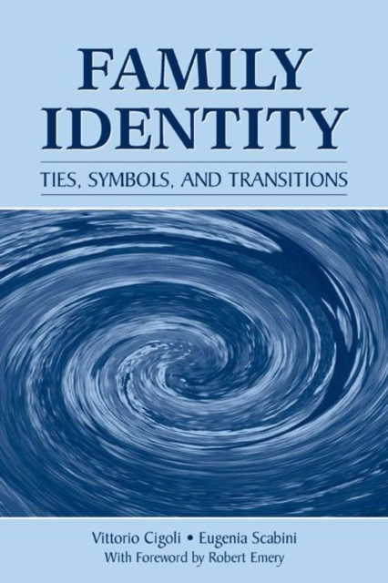 Family Identity : Ties, Symbols, and Transitions, Hardback Book