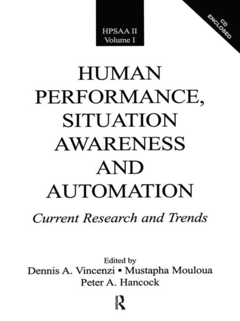 Human Performance, Situation Awareness, and Automation : Current Research and Trends HPSAA II, Volumes I and II, Paperback / softback Book