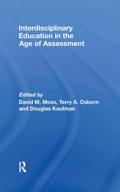 Interdisciplinary Education in the Age of Assessment, Hardback Book