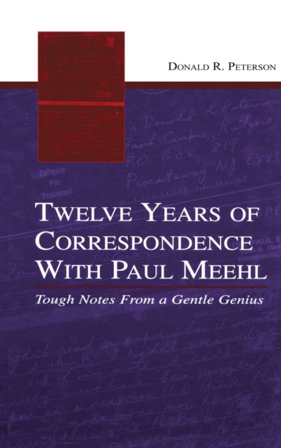 Twelve Years of Correspondence With Paul Meehl : Tough Notes From a Gentle Genius, Hardback Book