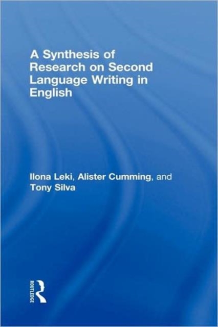 A Synthesis of Research on Second Language Writing in English, Hardback Book