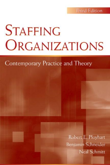 Staffing Organizations : Contemporary Practice and Theory, Hardback Book