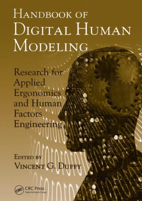 Handbook of Digital Human Modeling : Research for Applied Ergonomics and Human Factors Engineering, Hardback Book