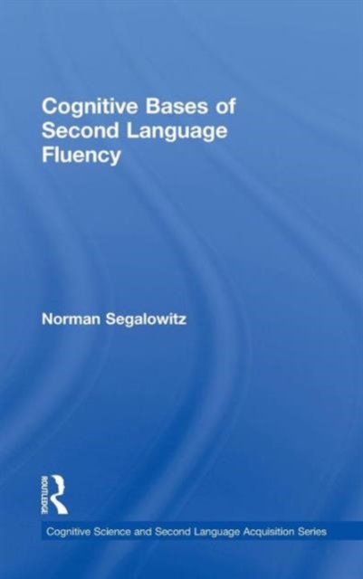 Cognitive Bases of Second Language Fluency, Hardback Book