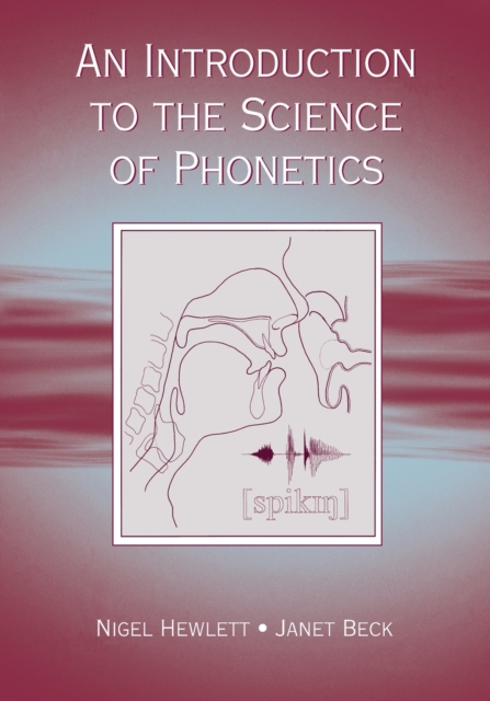 An Introduction to the Science of Phonetics, Paperback / softback Book