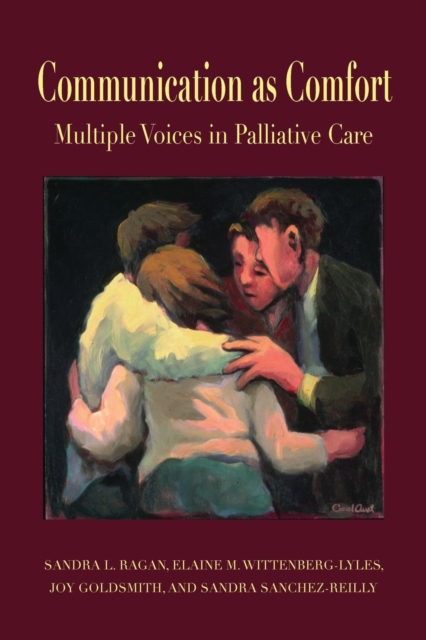 Communication as Comfort : Multiple Voices in Palliative Care, Paperback / softback Book