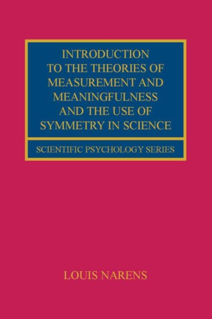Introduction to the Theories of Measurement and Meaningfulness and the Use of Symmetry in Science, Hardback Book
