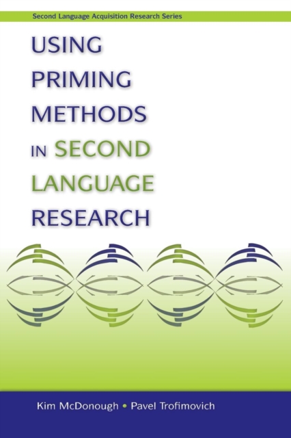 Using Priming Methods in Second Language Research, Paperback / softback Book